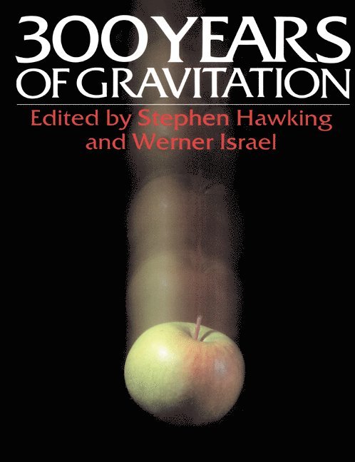 Three Hundred Years of Gravitation 1