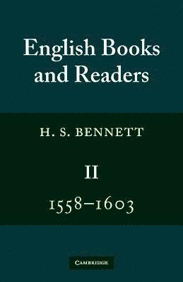 English Books and Readers 1558-1603: Volume 2 1
