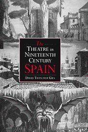 The Theatre in Nineteenth-Century Spain 1