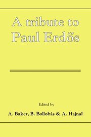 Paul Erdos, A. Baker, B. Bollobás, A. Hajnal, Cambridge) Baker, A. (Trinity College, Cambridge) Bollobas, B. (Trinity College - Tribute to Paul Erdos, Inbunden