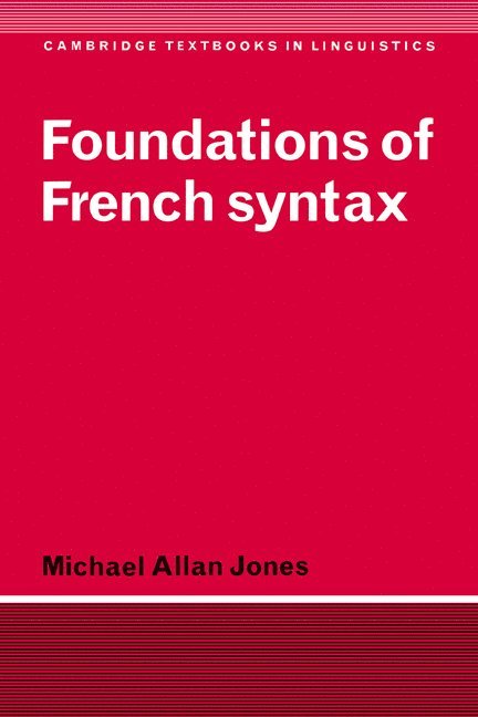 Foundations of French Syntax 1