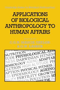 bokomslag Applications of Biological Anthropology to Human Affairs
