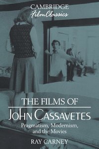 bokomslag The Films of John Cassavetes