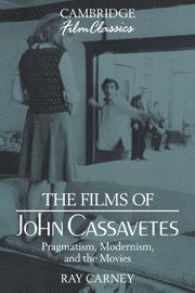 Ray Carney, Ray (Boston University) Carney, Raymond Carney - Films of John Cassavetes, Inbunden