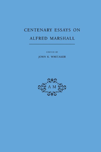 John K. Whitaker, John K. (University of Virginia) Whitaker - Centenary Essays on Alfred Marshall, Inbunden