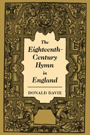 Donald Davie - The Eighteenth-Century Hymn in England, Inbunden