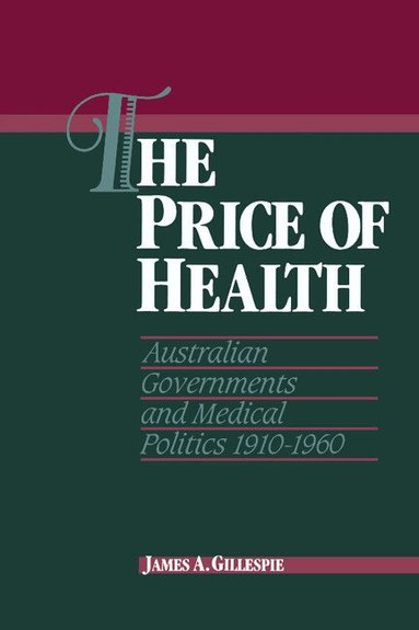 James A. Gillespie - The Price of Health, Inbunden