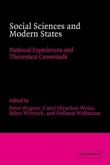 Peter Wagner, Carol Hirschon Weiss, Björn Wittrock, Hellmut Wollman - Social Sciences and Modern States, Inbunden