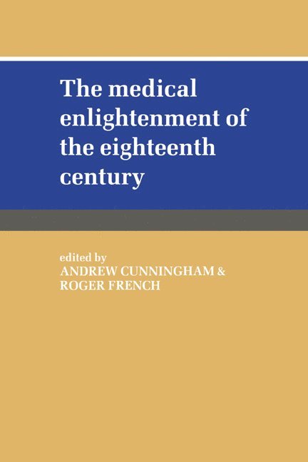 The Medical Enlightenment of the Eighteenth Century 1