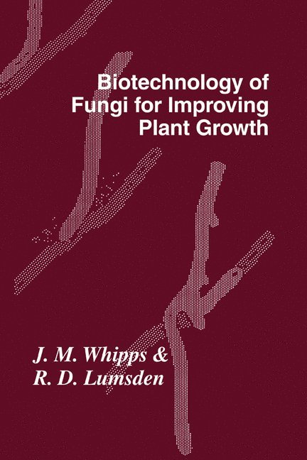 Biotechnology of Fungi for Improving Plant Growth 1