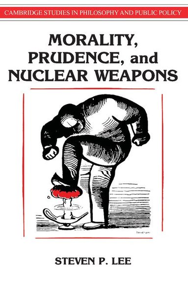 Steven P. Lee, Douglas MacLean, Douglas Maclean - Morality, Prudence, and Nuclear Weapons, Inbunden