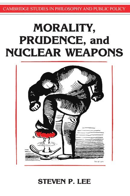 Morality, Prudence, and Nuclear Weapons 1