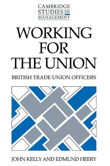 John Kelly, Edmund Heery, Edmund Heery - Working for the Union, Inbunden