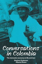 Stephen Gudeman, Alberto Rivera - Conversations in Colombia, Inbunden