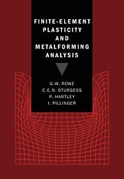 G. W. Rowe, C. E. N. Sturgess, P. Hartley, I. Pillinger - Finite-Element Plasticity and Metalforming Analysis, Inbunden
