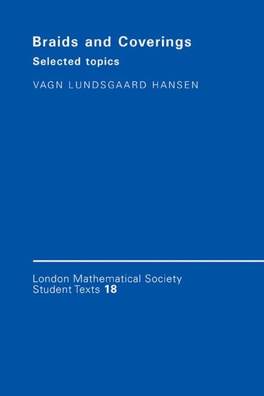 Vagn Lundsgaard Hansen - Braids and Coverings, Inbunden