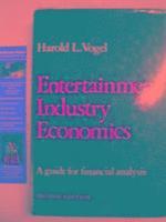 Harold L. Vogel - Entertainment Industry Economics, Inbunden