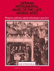 Keith Polk - German Instrumental Music of the Late Middle Ages, Inbunden