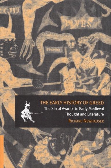 Richard Newhauser, Alastair Minnis, Patrick Boyde - The Early History of Greed, Inbunden