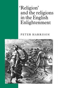 bokomslag 'Religion' and the Religions in the English Enlightenment
