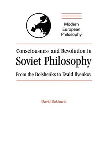 bokomslag Consciousness and Revolution in Soviet Philosophy