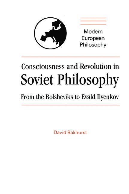 Consciousness and Revolution in Soviet Philosophy 1
