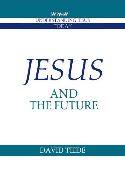 Jesus and the Future 1