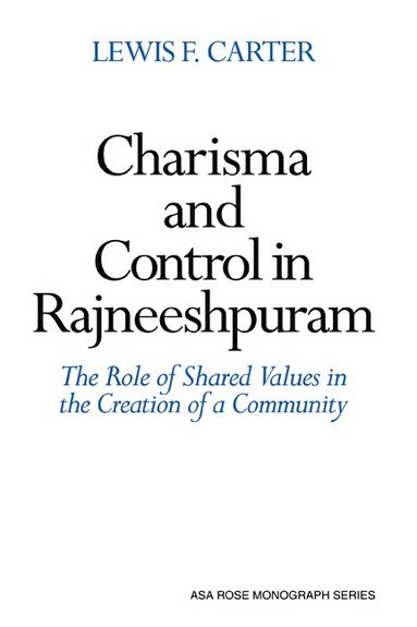 bokomslag Charisma and Control in Rajneeshpuram: A Community Without Shared Values