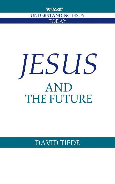 Jesus and the Future 1