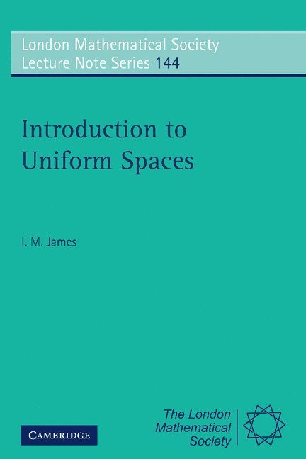 I. M. (University of Oxford) James, I. M. James - Introduction to Uniform Spaces, Häftad