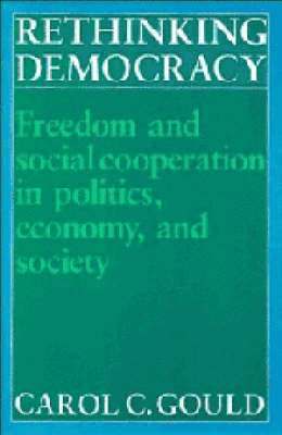 bokomslag Rethinking Democracy:Freedom and Social Co-operation in Politics, Economy, and Society