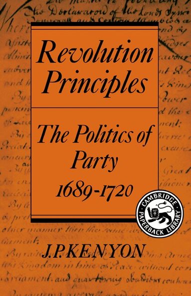 J. P. Kenyon - Revolution Principles, Häftad