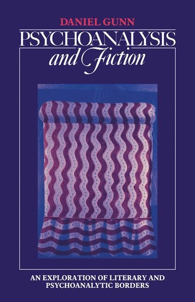 Daniel Gunn - Psychoanalysis and Fiction, Häftad