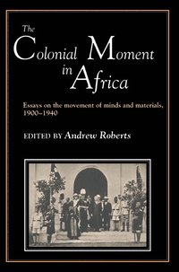 bokomslag Colonial Moment in Africa