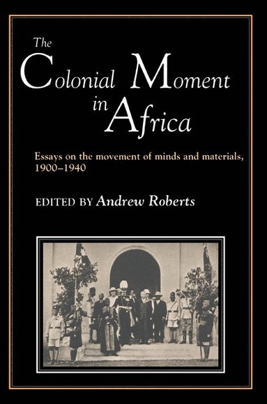 bokomslag Colonial Moment in Africa