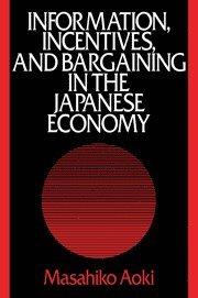 Information, Incentives and Bargaining in the Japanese Economy