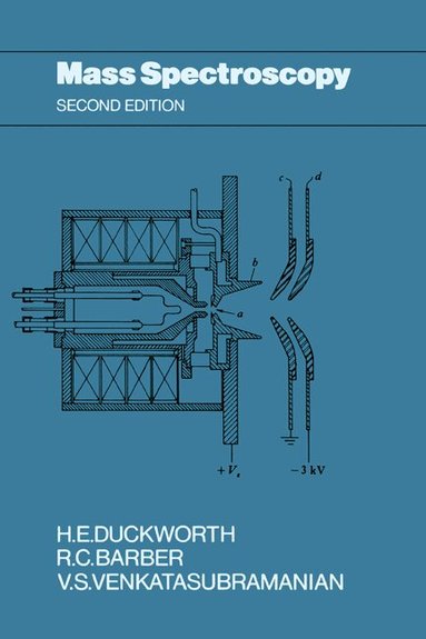 H. E. Duckworth, R. C. Barber, V. S. Venkatasubramanian - Mass Spectroscopy, Häftad