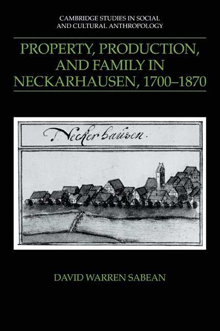 Property, Production, and Family in Neckarhausen, 1700-1870 1