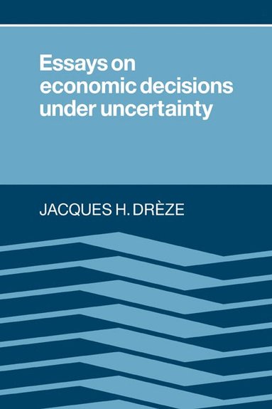 bokomslag Essays on Economic Decisions under Uncertainty