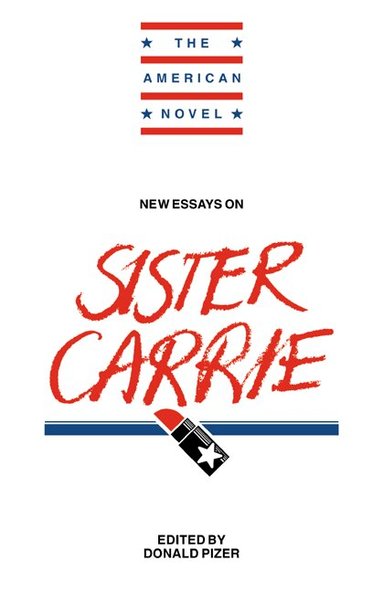 Donald Pizer - New Essays on Sister Carrie, Häftad