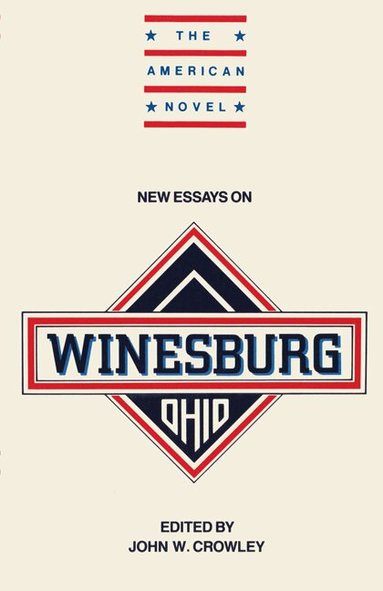 John W. Crowley - New Essays on Winesburg, Ohio, Häftad