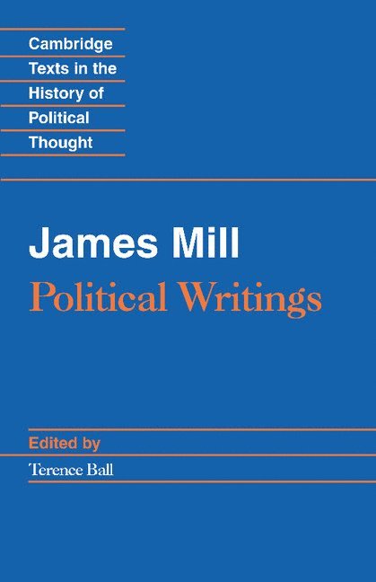 James Mill: Political Writings 1