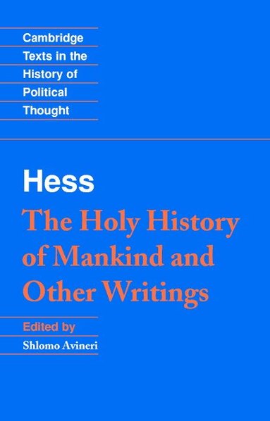 Moses Hess, Shlomo Avineri - Moses Hess: The Holy History of Mankind and Other Writings, Häftad
