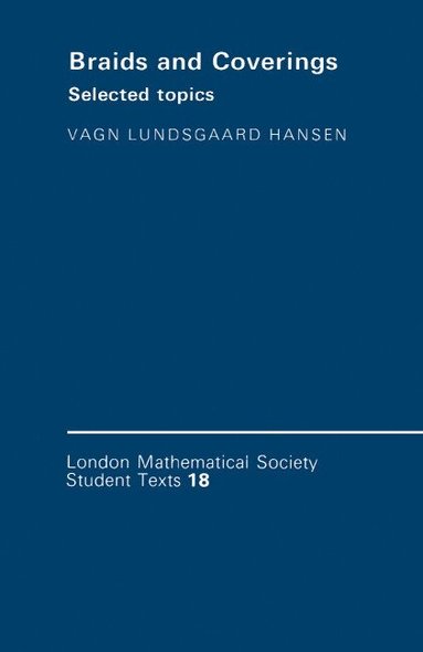 Vagn Lundsgaard Hansen, C. M. Series, J. W. Bruce - Braids and Coverings, Häftad