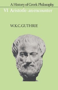bokomslag A History of Greek Philosophy: Volume 6, Aristotle: An Encounter