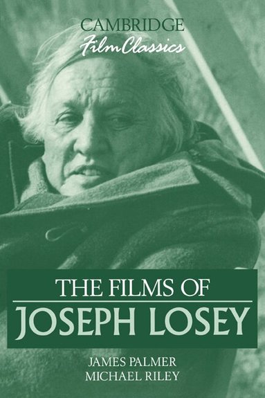 James Palmer, Michael Riley, Raymond Carney - The Films of Joseph Losey, Häftad