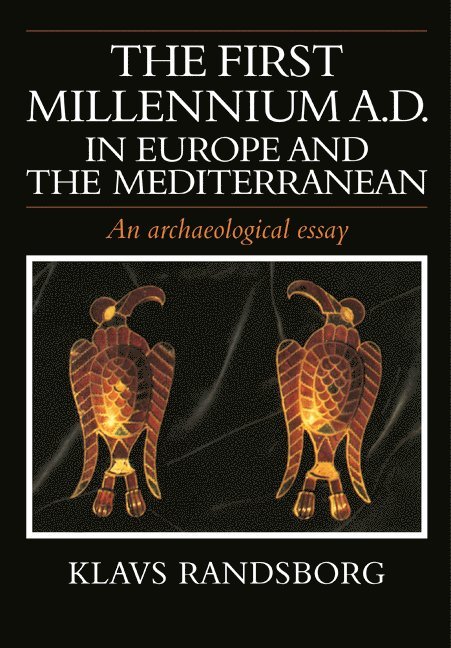 The First Millennium AD in Europe and the Mediterranean 1