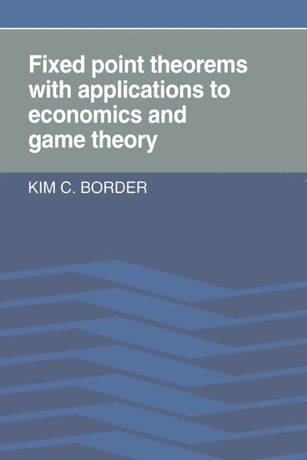 Fixed Point Theorems with Applications to Economics and Game Theory 1