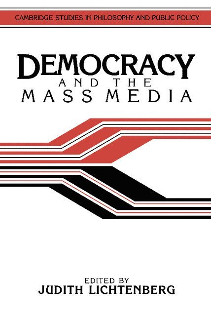 Democracy and the Mass Media 1