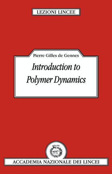 Pierre-Gilles de Gennes - Introduction to Polymer Dynamics, Häftad